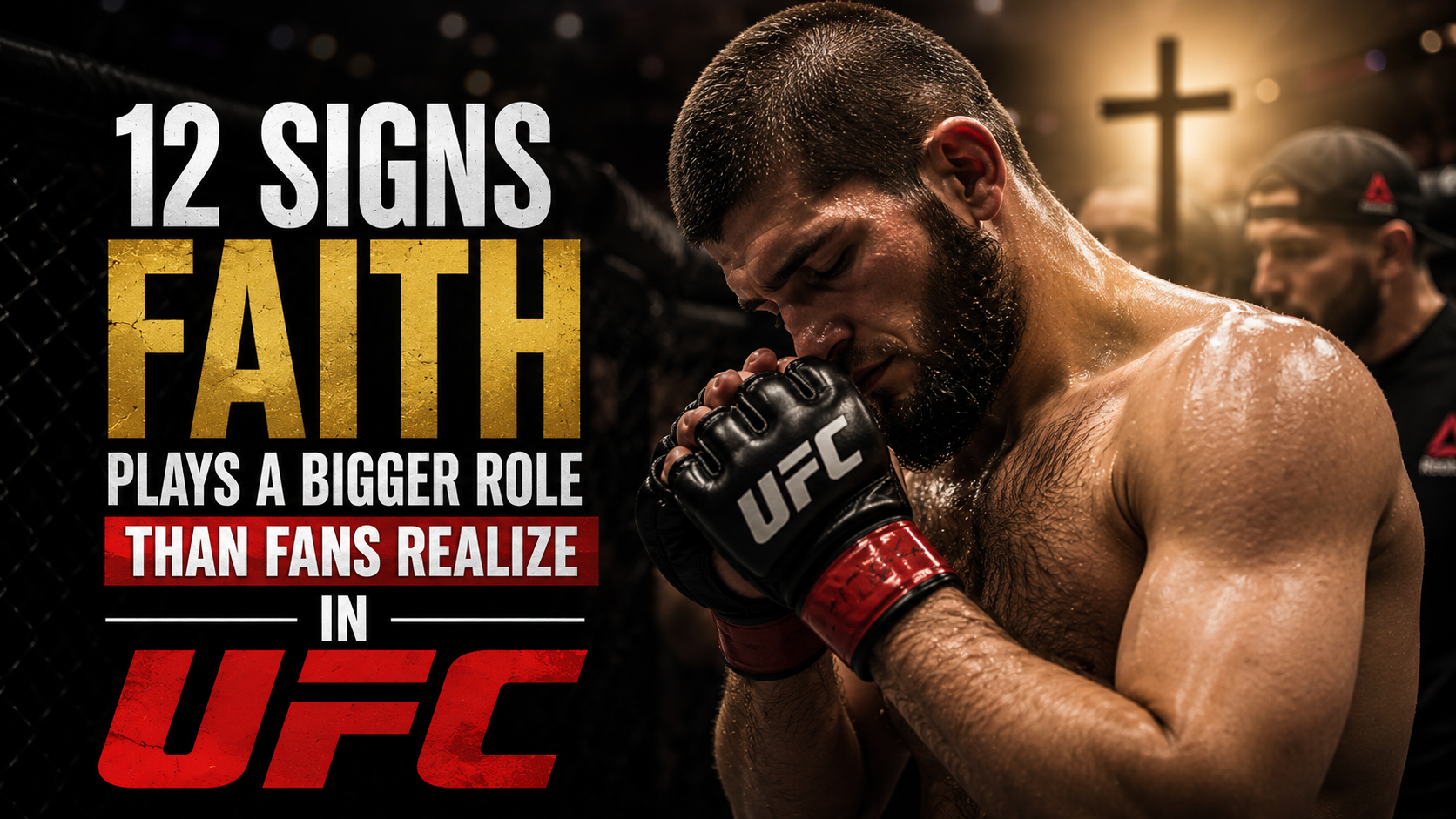 12 Signs Faith Plays a Bigger Role Than Fans Realize in UFC