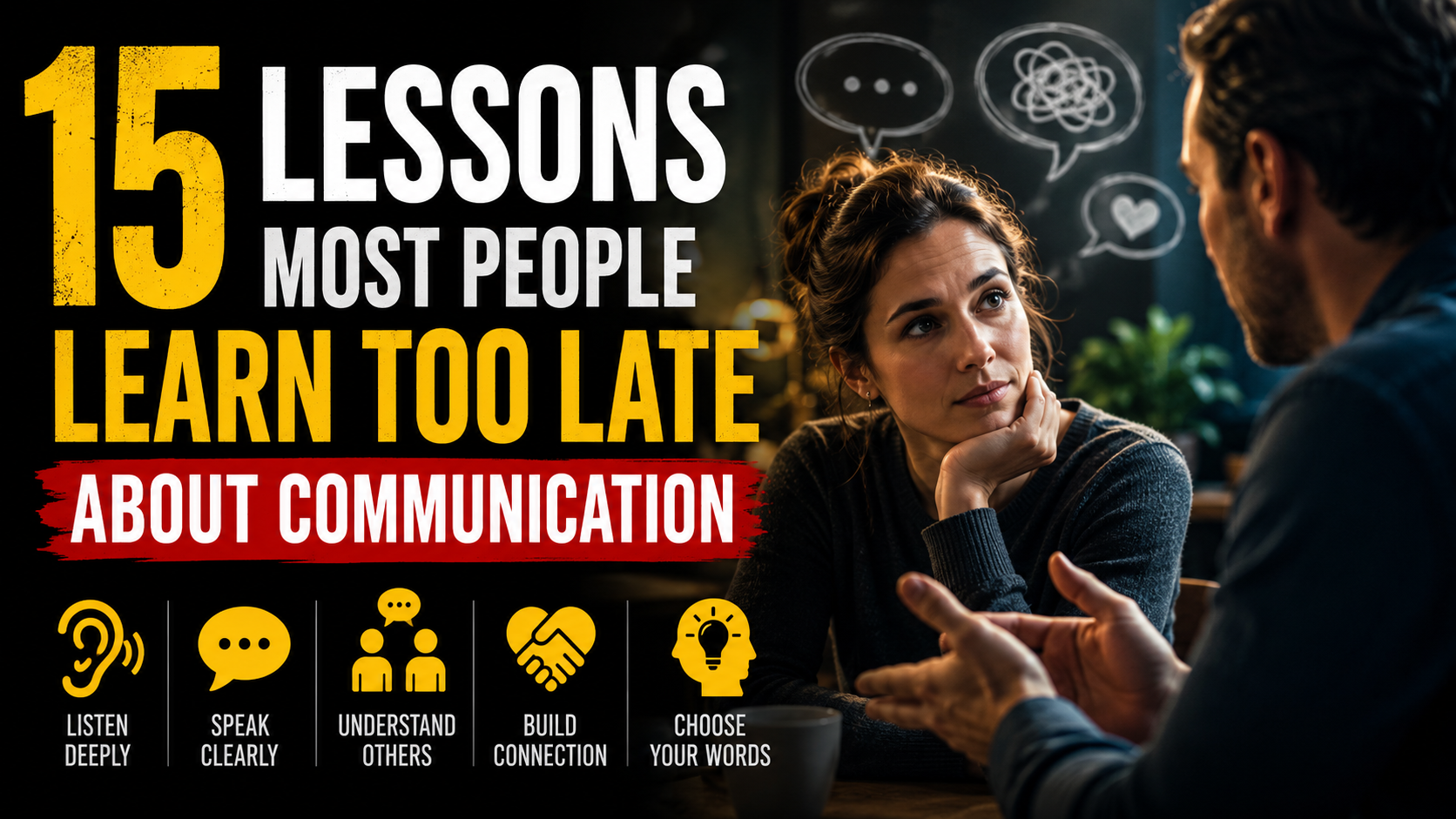 15 Lessons Most People Learn Too Late About Communication