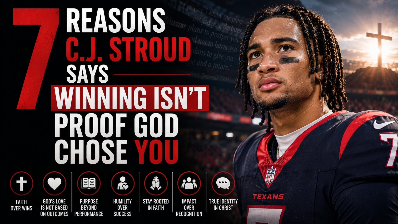 7 Reasons C.J. Stroud Says Winning Isn't Proof God Chose You