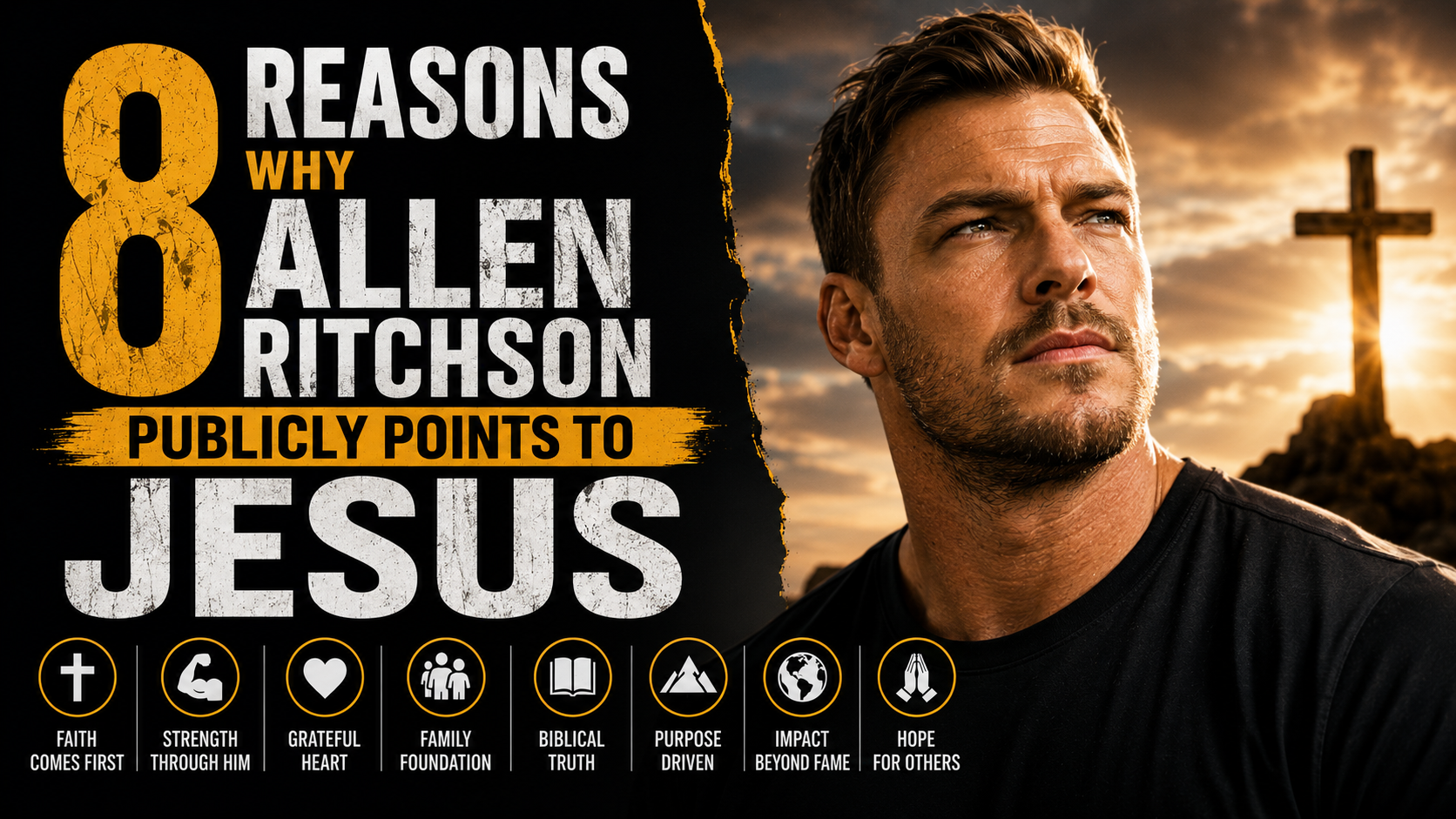 8 Reasons Why Allen Ritchson Publicly Points to Jesus