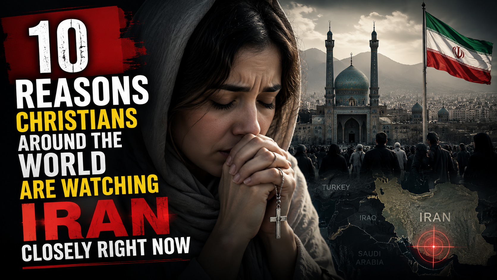 10 Reasons Christians Around the World Are Watching Iran Closely Right Now