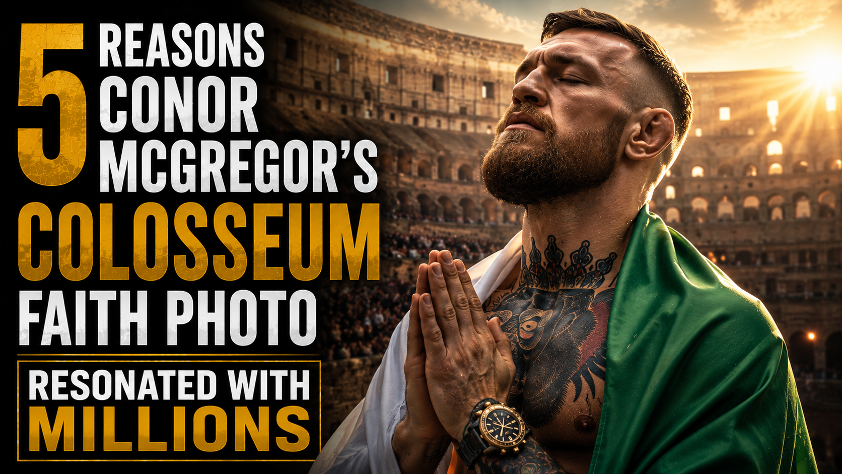 5 Reasons Conor McGregor’s Colosseum Faith Photo Resonated With Millions